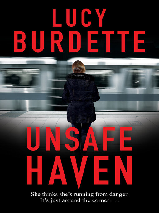 Title details for Unsafe Haven by Lucy Burdette - Available